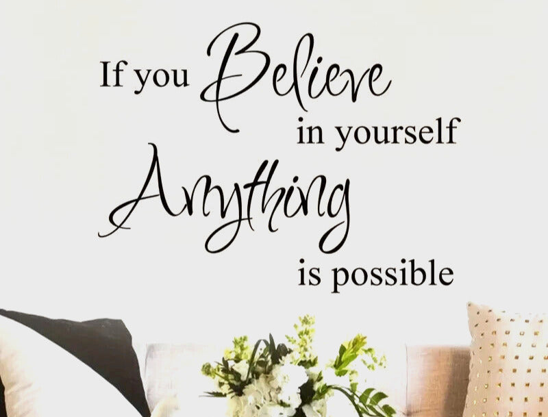"If You Believe In Yourself Anything Is Possible" Wall Decal 17" x 22" Home & Garden:Home Décor:Decals, Stickers & Vinyl Art GoodDecor